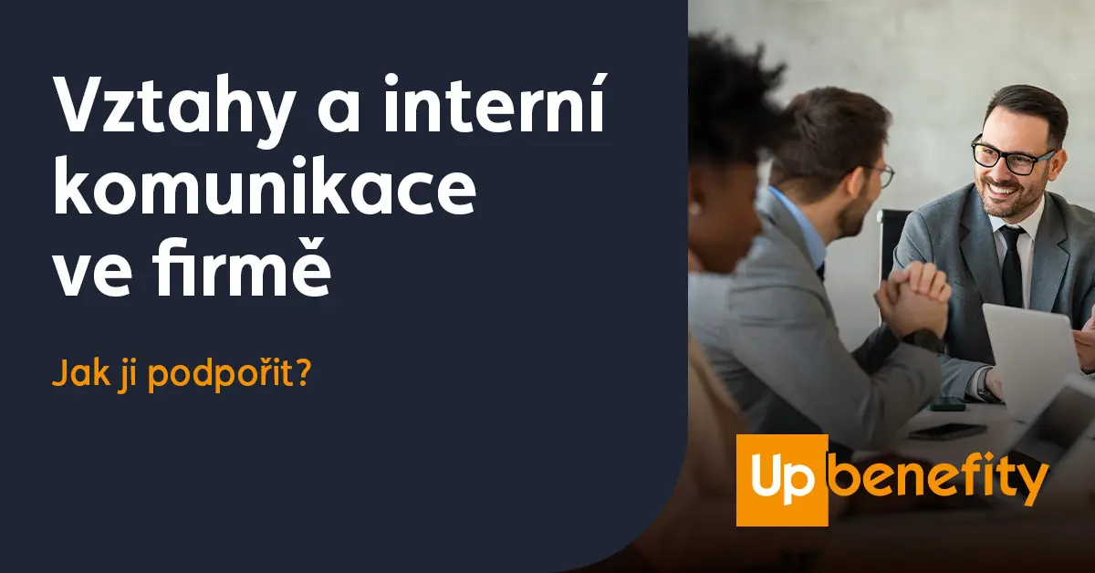 Víte, jak a proč podporovat mezilidské vztahy a interní komunikaci ve firmě?