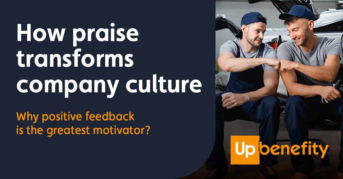 Praise and positive feedback are the best and most effective benefits. Don’t skimp on them!